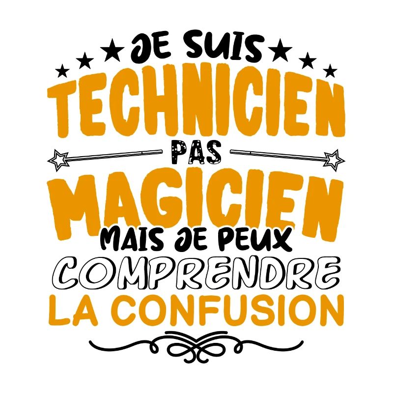 Technicien pas Magicien | le Meilleur Technicien