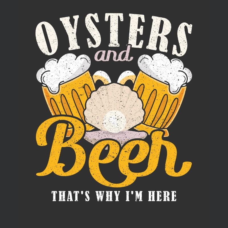 Oysters and Beer thats why Im Here Austern
