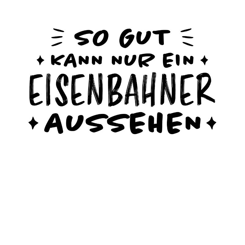 Eisenbahner Spruch Eisenbahn Lokführer Geschenk
