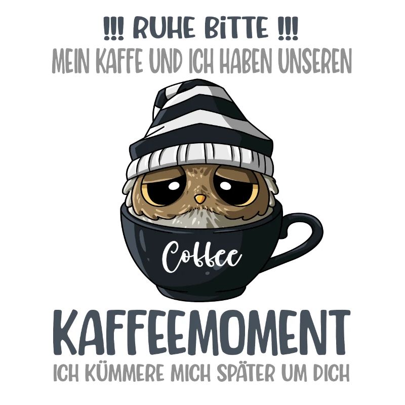 Ruhe Bitte Eule Kaffee Kaffeeliebhaber Spruch