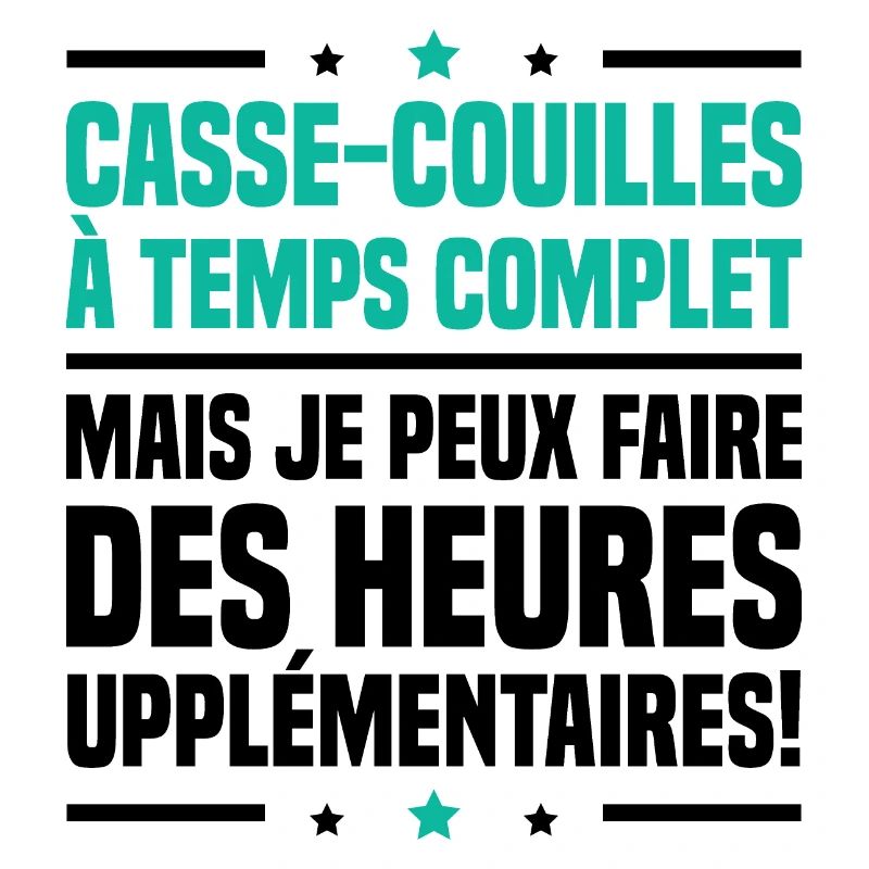 Casse couilles à temps complet