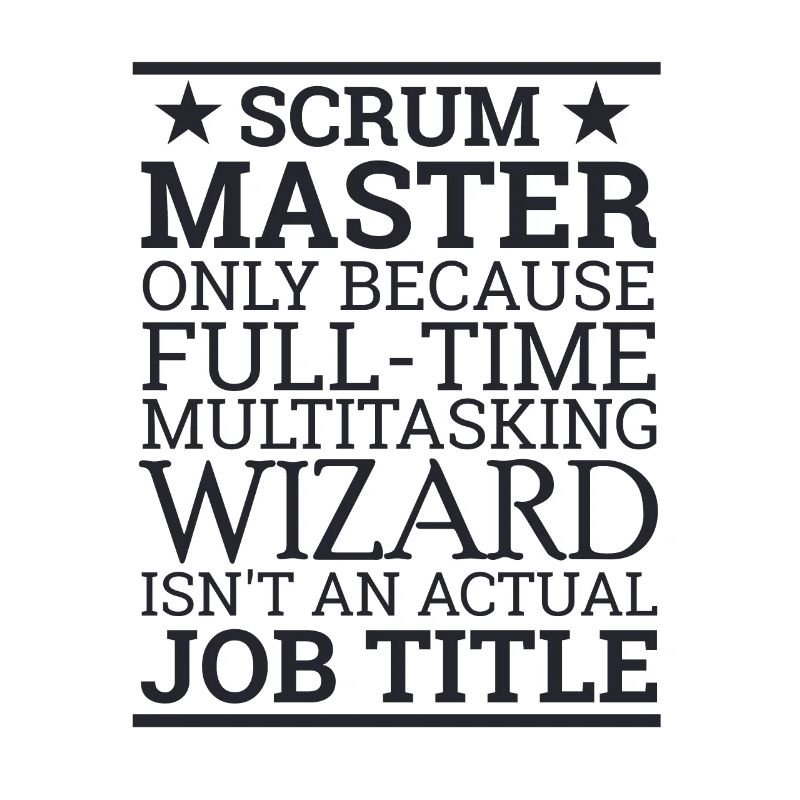 « Scrum Wizard » | « Scrum Master »
