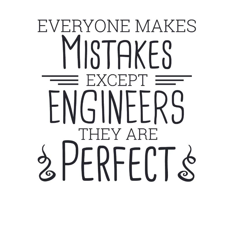 "Engineer Perfect | Engineer"