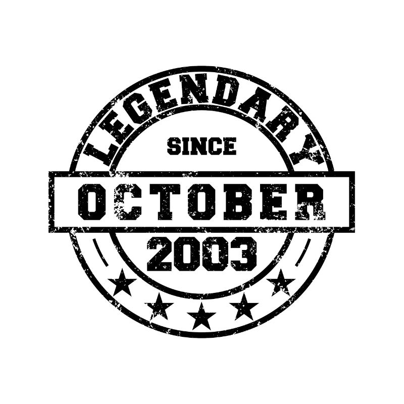 Legendary since October 2003 - Birthday