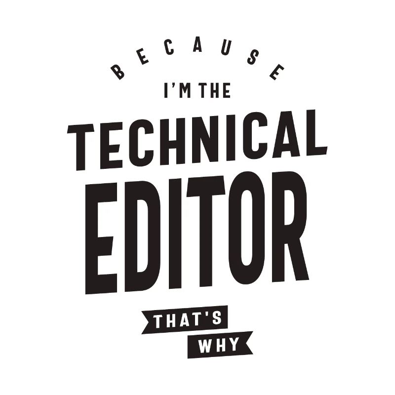 Because I'm the Technical Editor, That's Why