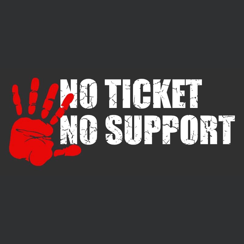 No Ticket No Support Informatik Admin