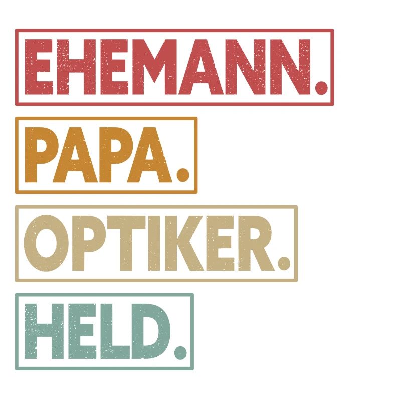 Ehemann Papa Optiker Held