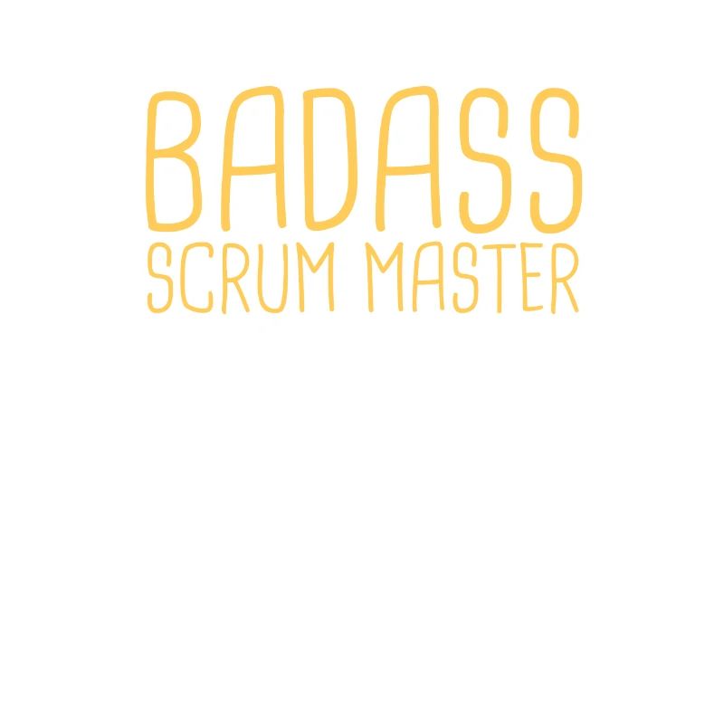 "Scrum Master Badass | "Scrum Master""