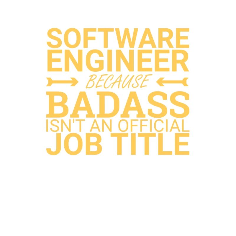 "Software Engineer Badass | Programming"