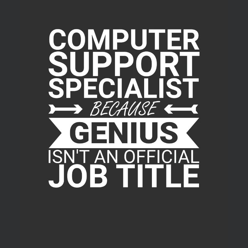 "Computer Support Specialist Genius | IT Support"