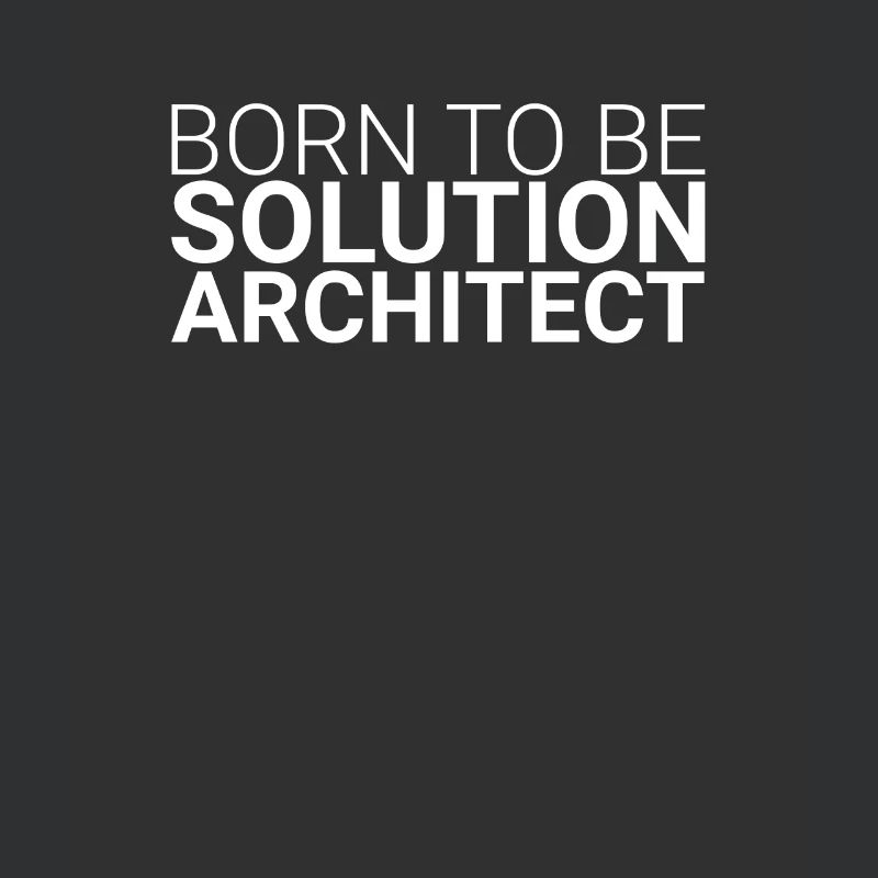 "Solution Architect Born | Solution Architecture"
