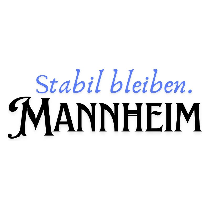 Staying stable Mannheim