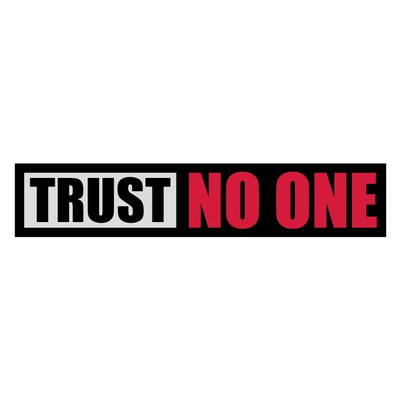 trust no one Zitat