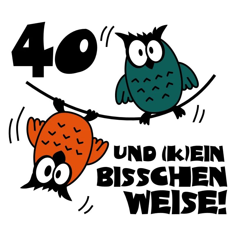Geburtstag 40 und kein bisschen Weise, Eulen