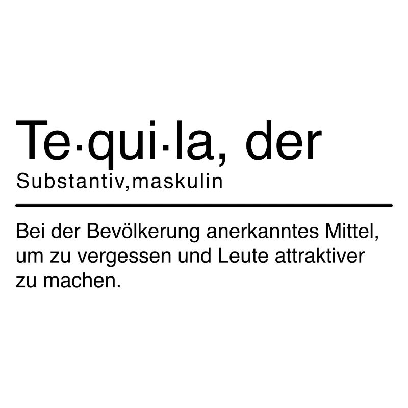 Tequila Duden Spruch Lustig Schwarz