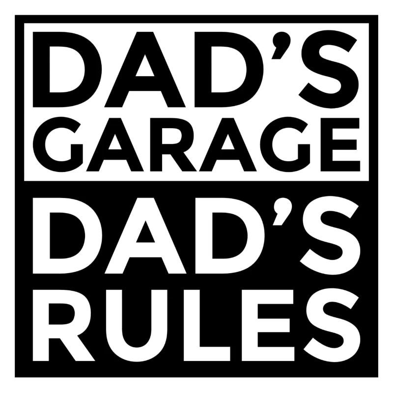 Dad´s Garage Dad´s Rules