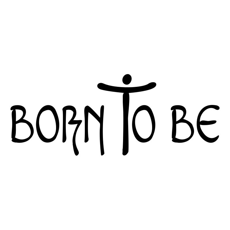 né à / Born To Be