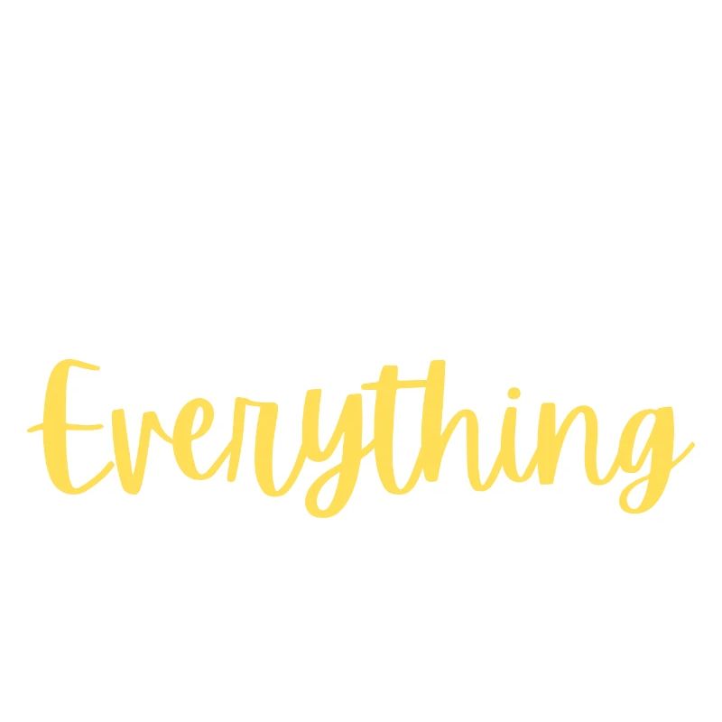I AM EVERYTHING
