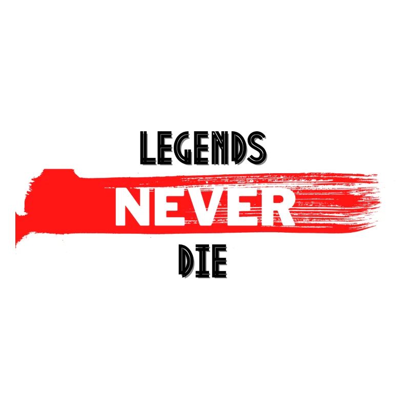 legends never die