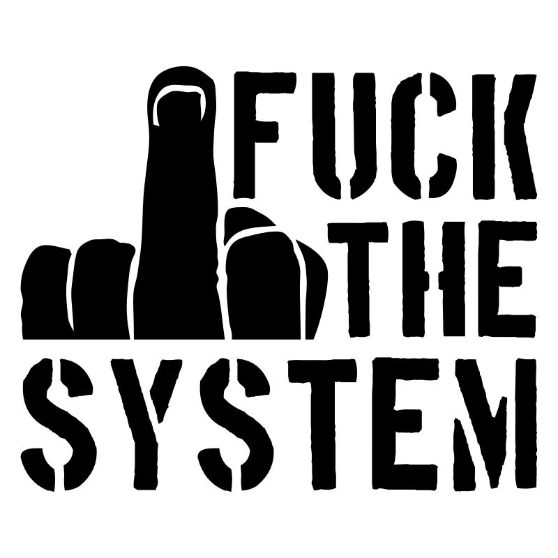 mittelfinger cool text rebellisch fuck the system