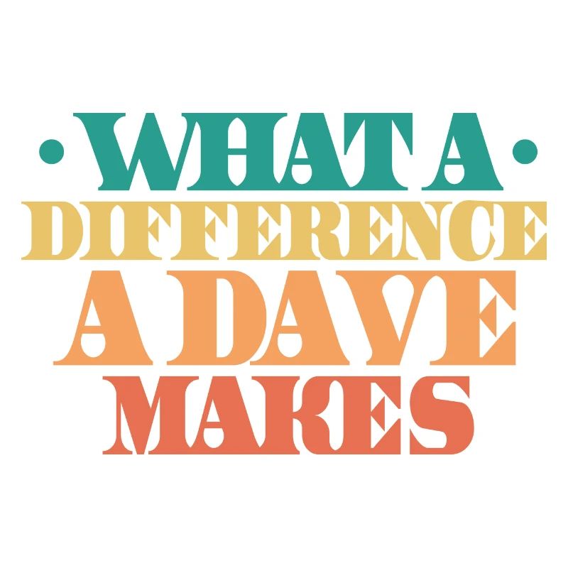 What A Difference A Dave Makes