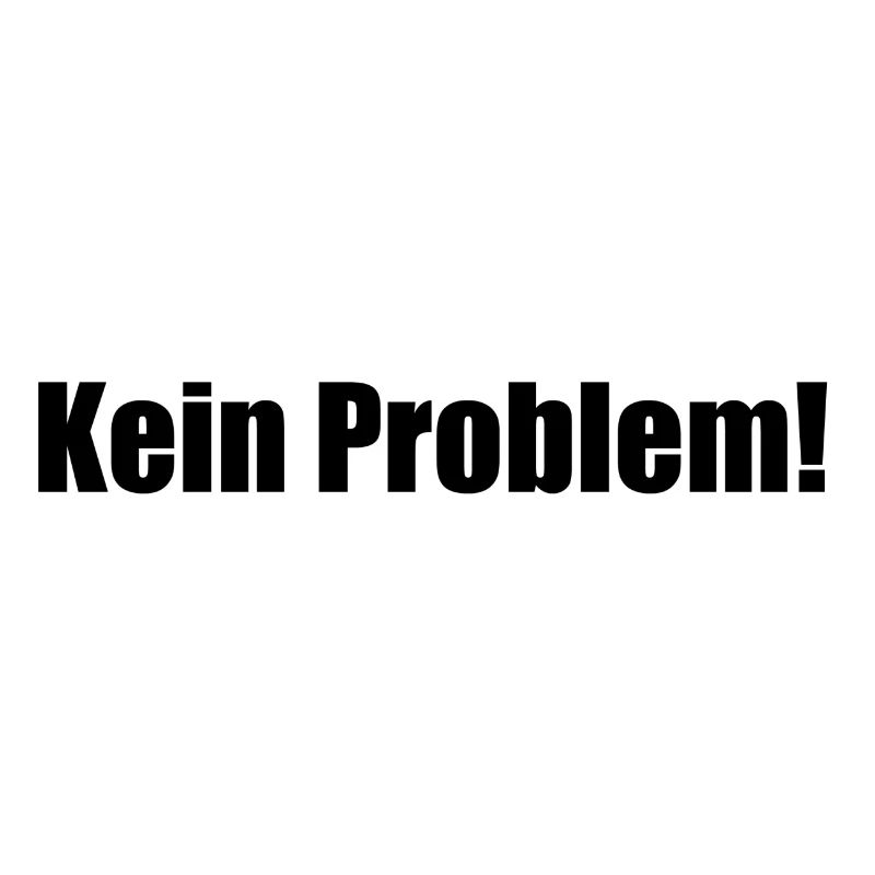 Kein Problem!