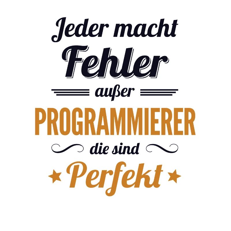 Programmierer sind Perfekt Developer Coder