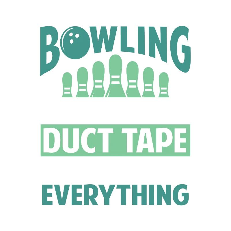 Bowling is like Duct Tape it fixes everything