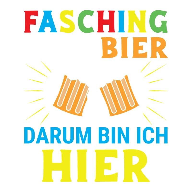 Fasching und Bier darum bin ich hier