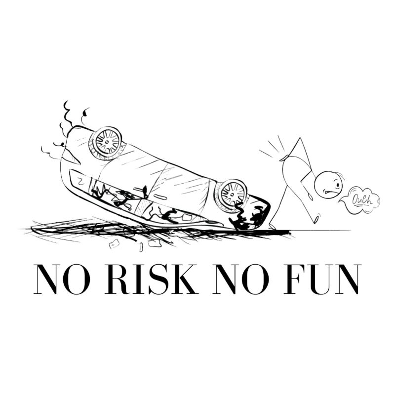 Pas de risque - pas de plaisir