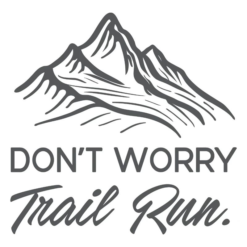 Mach dir keine Sorgen. Trailrun.