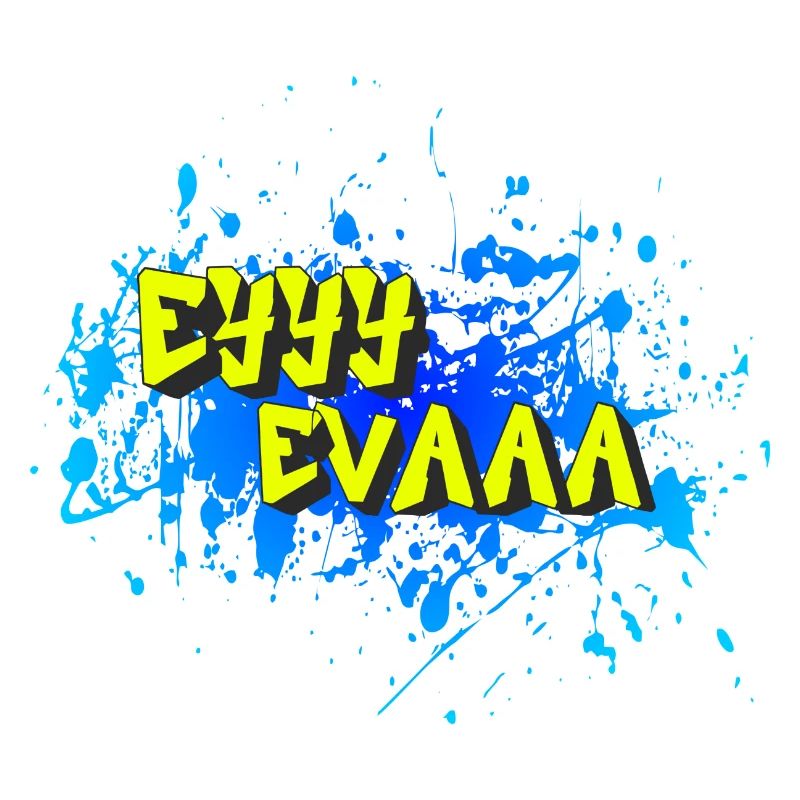 Eyyy Evaaa