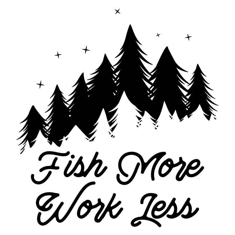 Fish More - Work Less