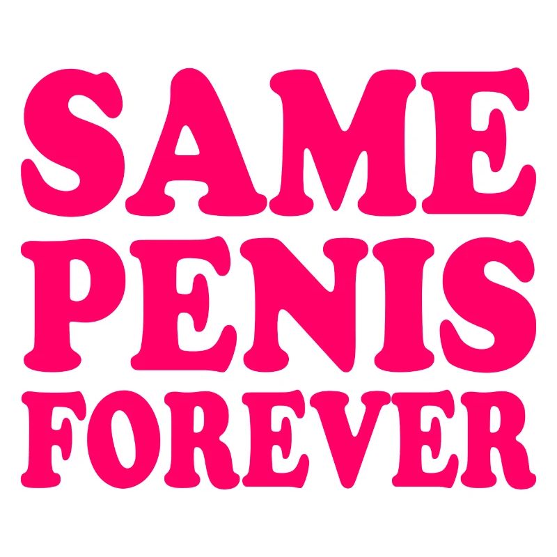 Same penis forever
