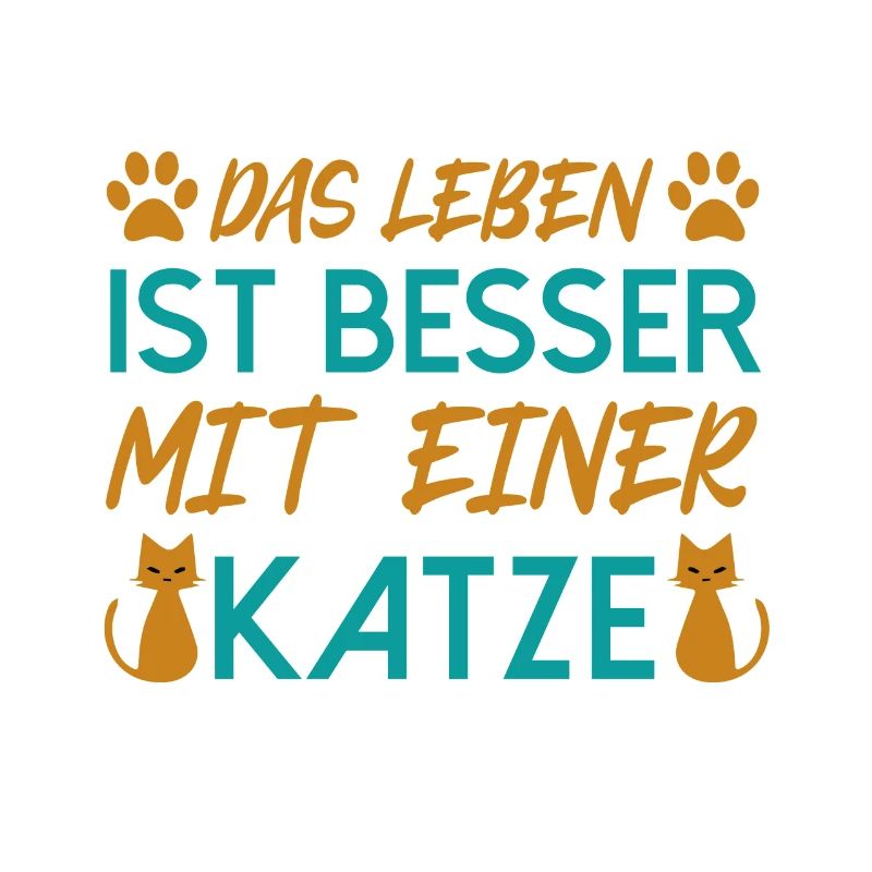 Katze, Das Leben ist besser mit einer Katze.