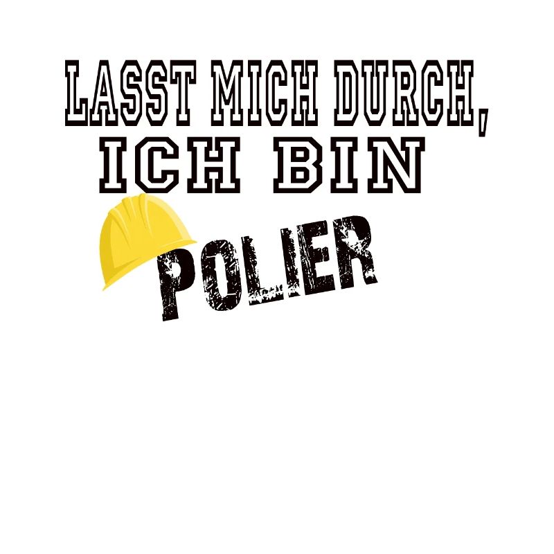 Lasst mich durch ich bin Polier
