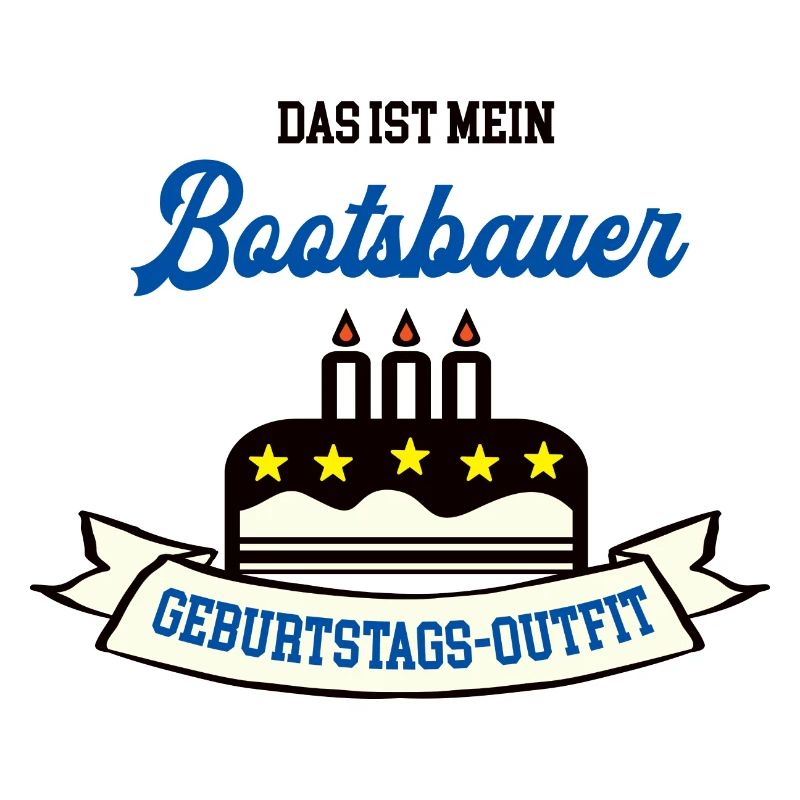 Geburtstag Bootsbauer Bootsbau Schiffbauer Boote
