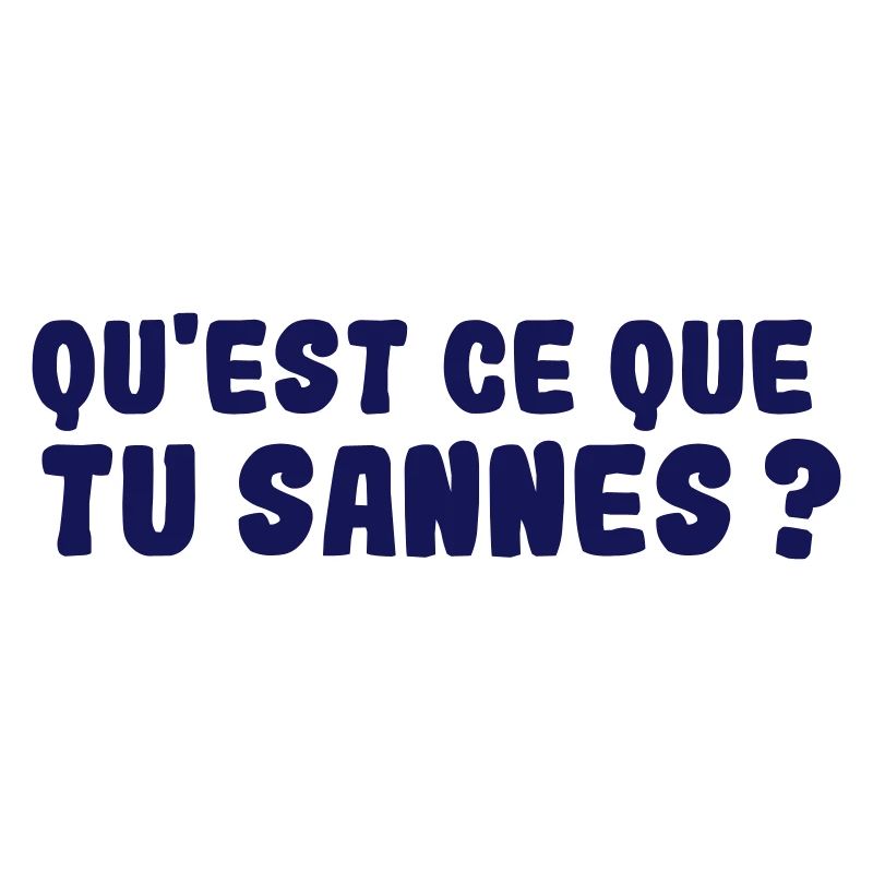 QU'EST CE QUE TU SANNES ? Expression Aveyron