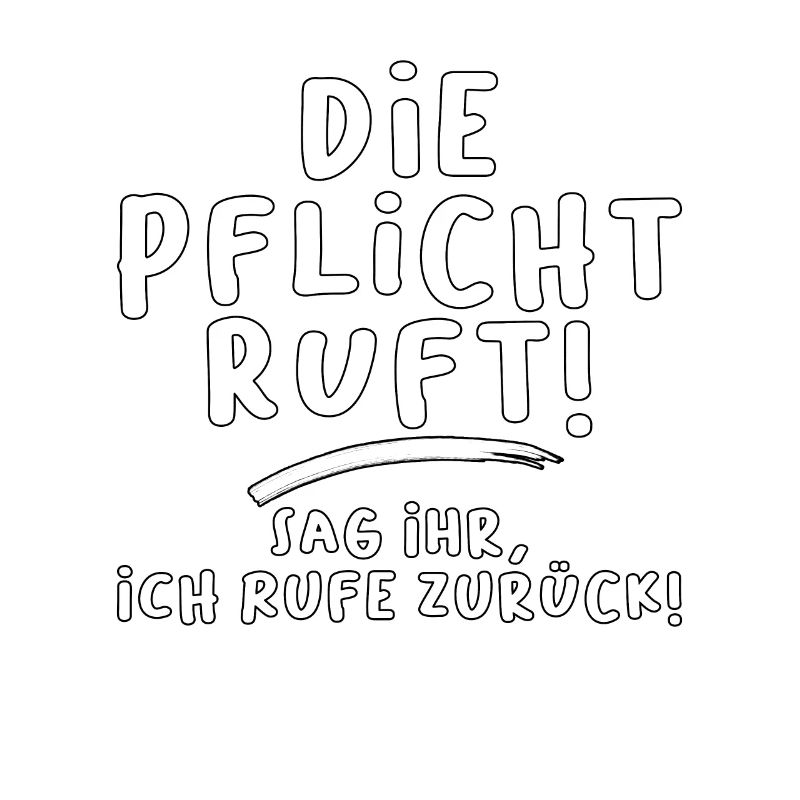 Die Pflicht ruft!