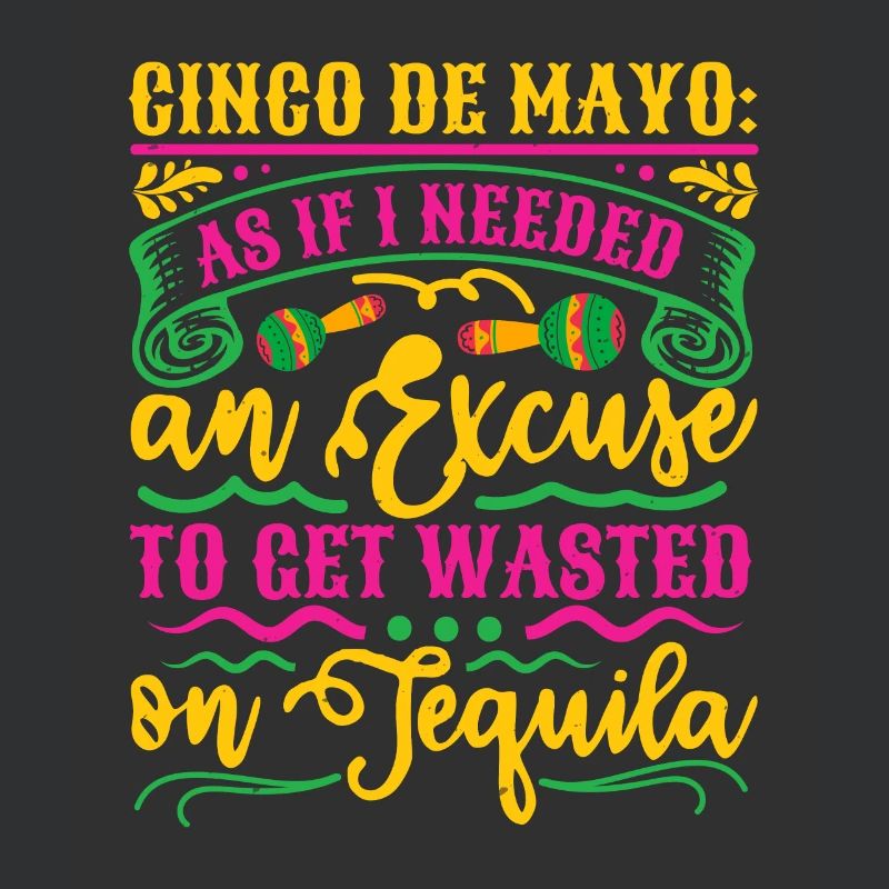 CINCO DE MAYO COMME SI J’AVAIS BESOIN D’UNE EXCUSE POUR MONTER