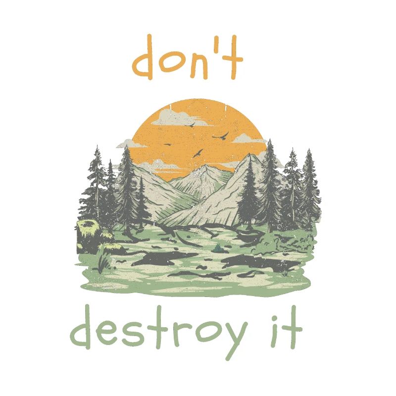 do not destroy it