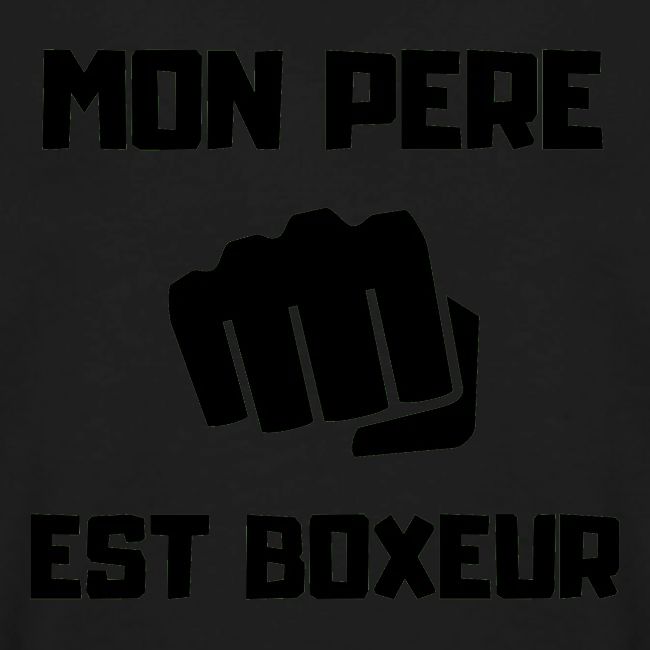 MON PERE EST BOXEUR
