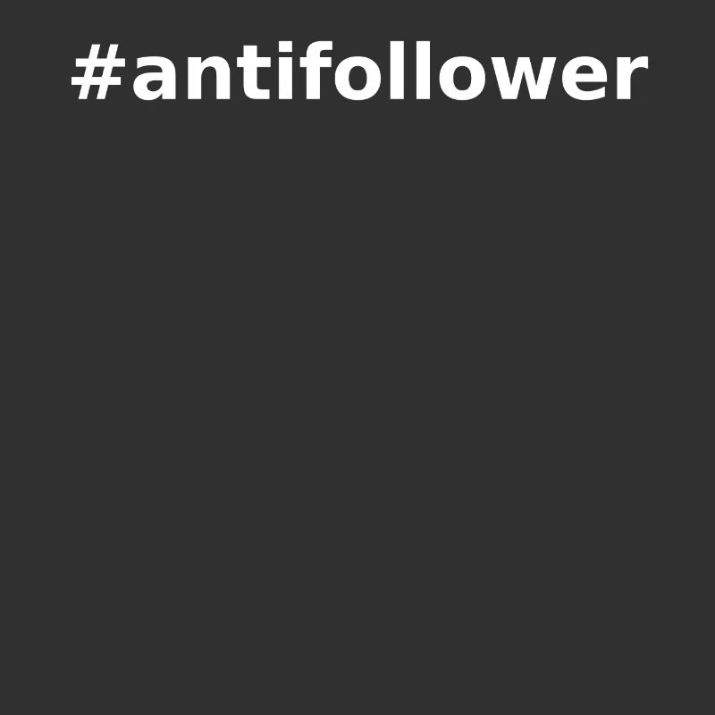 antifollower drôle