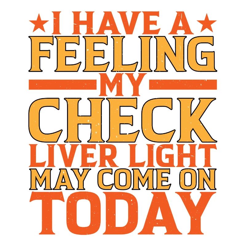 My Check Liver Light May Come On Today