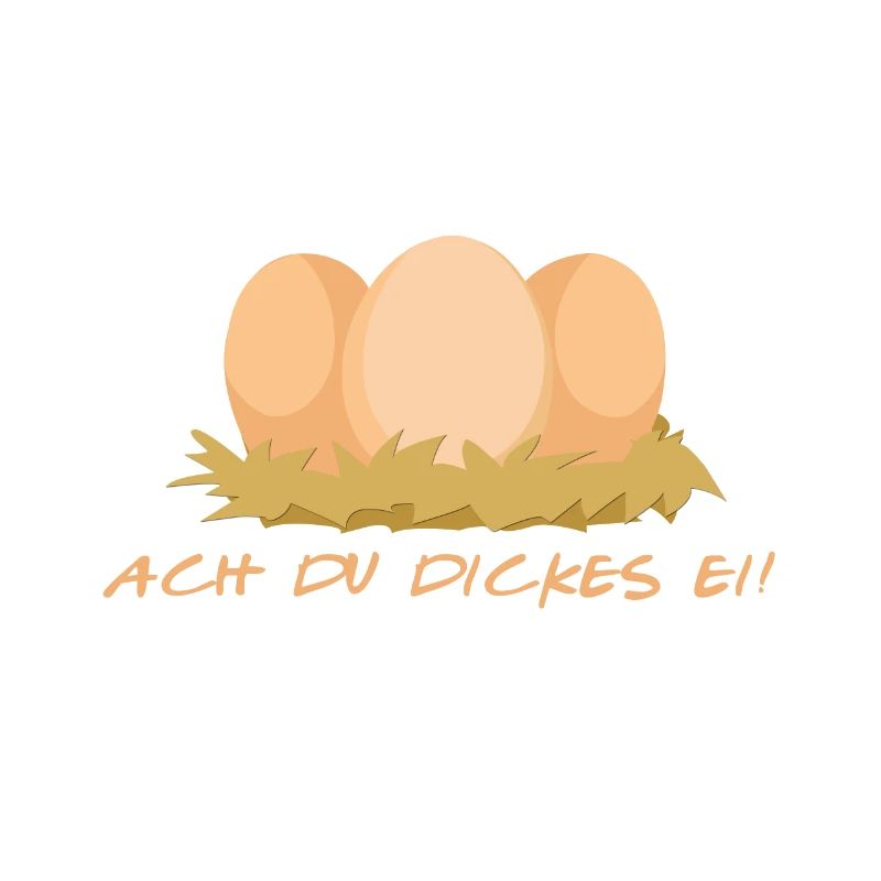 ACH DU DICKES EI!