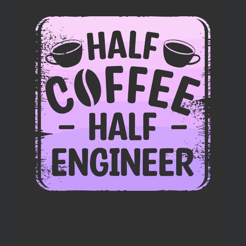 Half Coffee Half Engineer Engineering