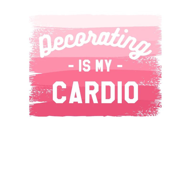 Decorating Is My Cardio Interior Decorator