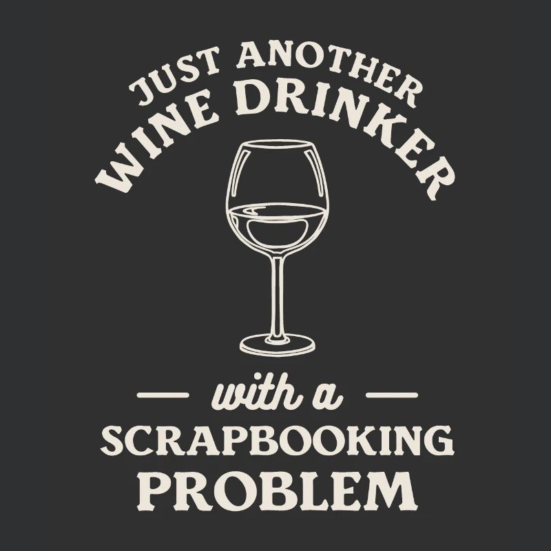 Nur ein weiterer Weintrinker mit einem Scrapbooking