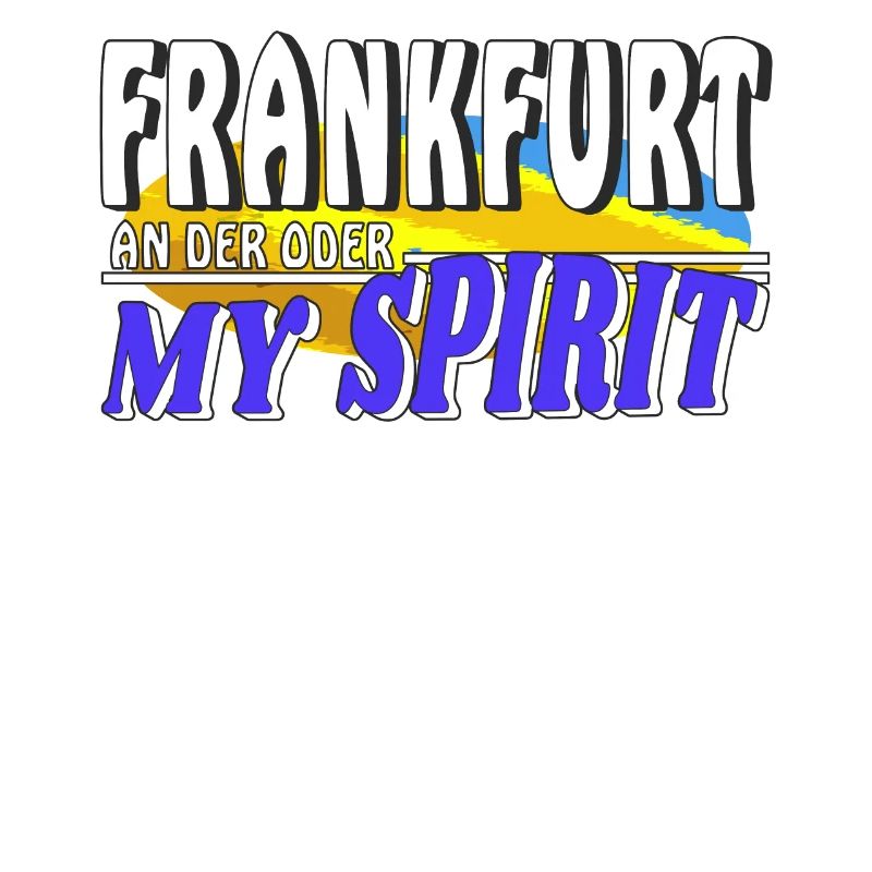 FRANKFURT AN DER ODER MY SPIRIT