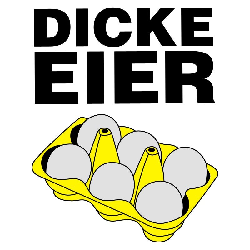 Dicke Eier